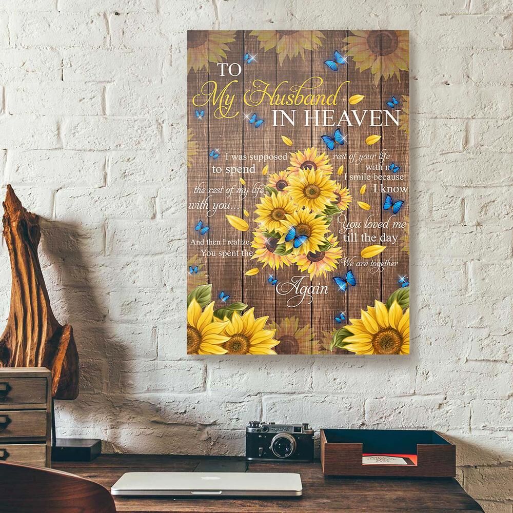 To My Husband In Heaven Sunflowers Canvas Prints - Wall Art Decor to my husband in heaven sunflowers canvas prints wall art decor 3767