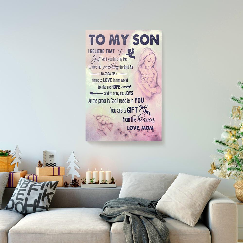 To My Son I Believe That God Sent You Into My Life Mom And Son Canvas to my son i believe that god sent you into my life mom and son canvas 5377