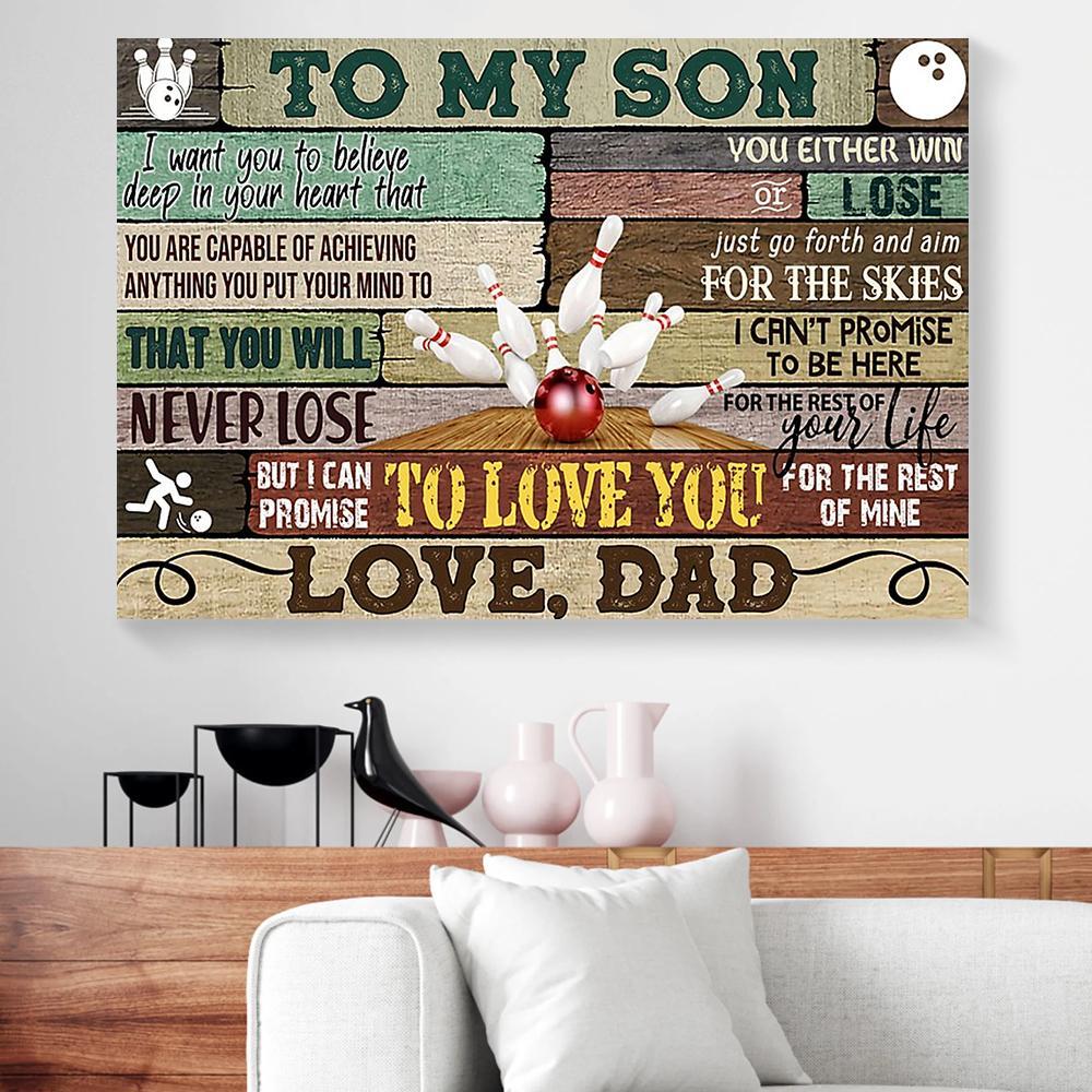 to my son i want you to believe deep in your heart dad bowling canvas prints wall art decor 6389