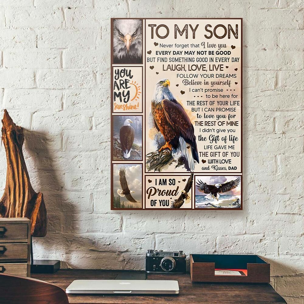 To My Son Never Forget That I Love You Dad Eagle Canvas Prints - Wall Art Decor to my son never forget that i love you dad eagle canvas prints wall art decor 7349