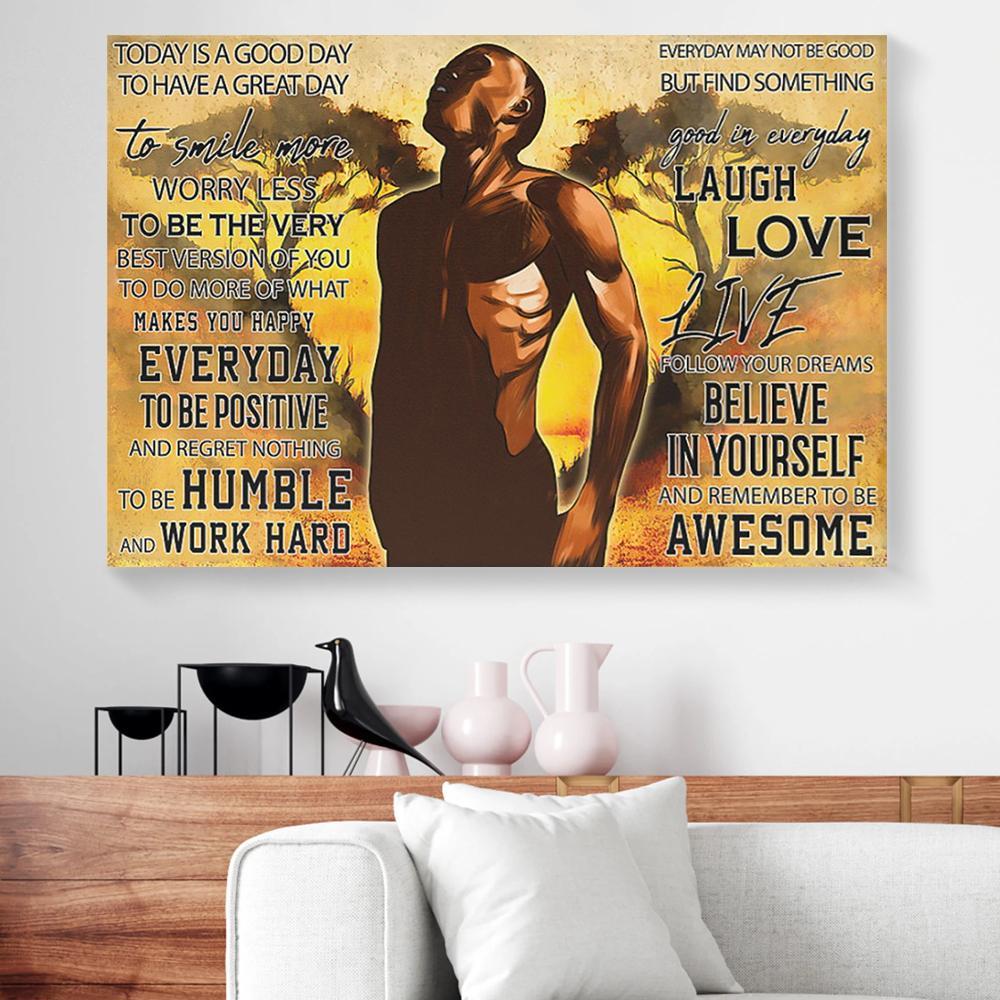 today is a good day to have a great day black man canvas prints wall art decor 7589