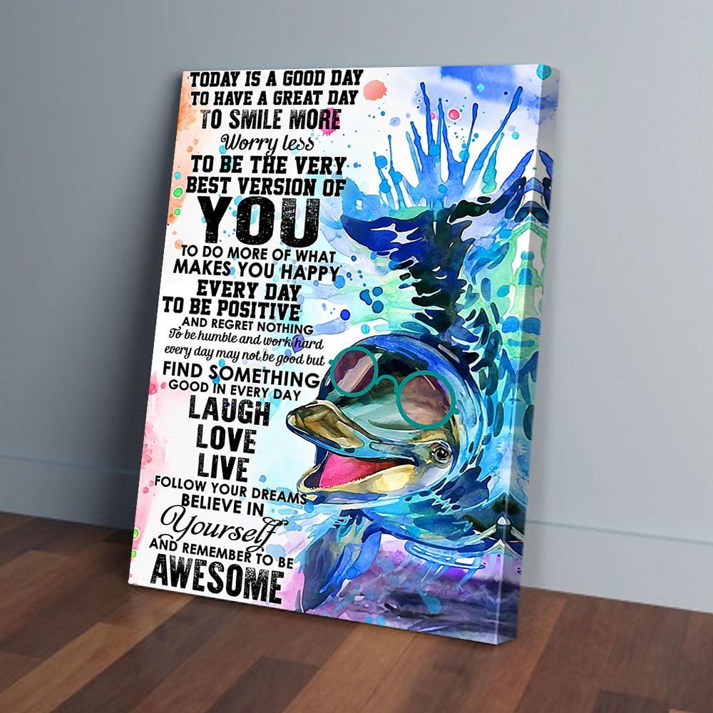 today is a good day to have a great day dolphin canvas prints wall art decor 2787