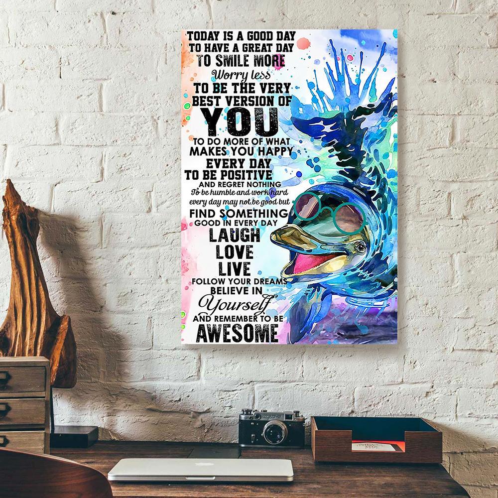 today is a good day to have a great day dolphin canvas prints wall art decor 7300