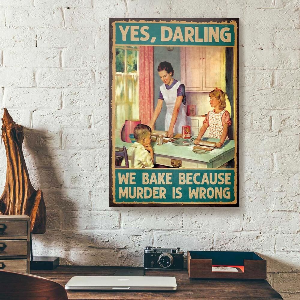 We Bake Because Murder Is Wrong Canvas Prints - Wall Art Decor we bake because murder is wrong canvas prints wall art decor 4740