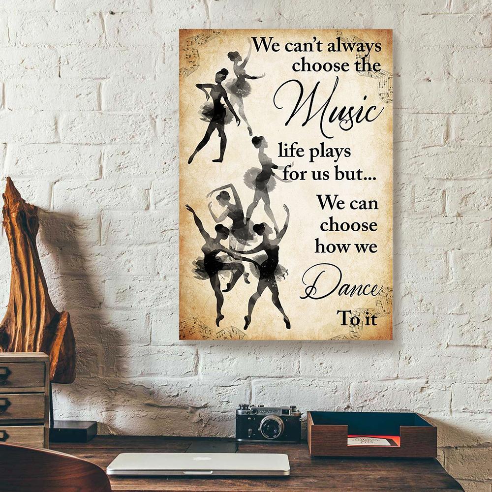 we cant always choose the music ballet canvas prints wall art decor 6606