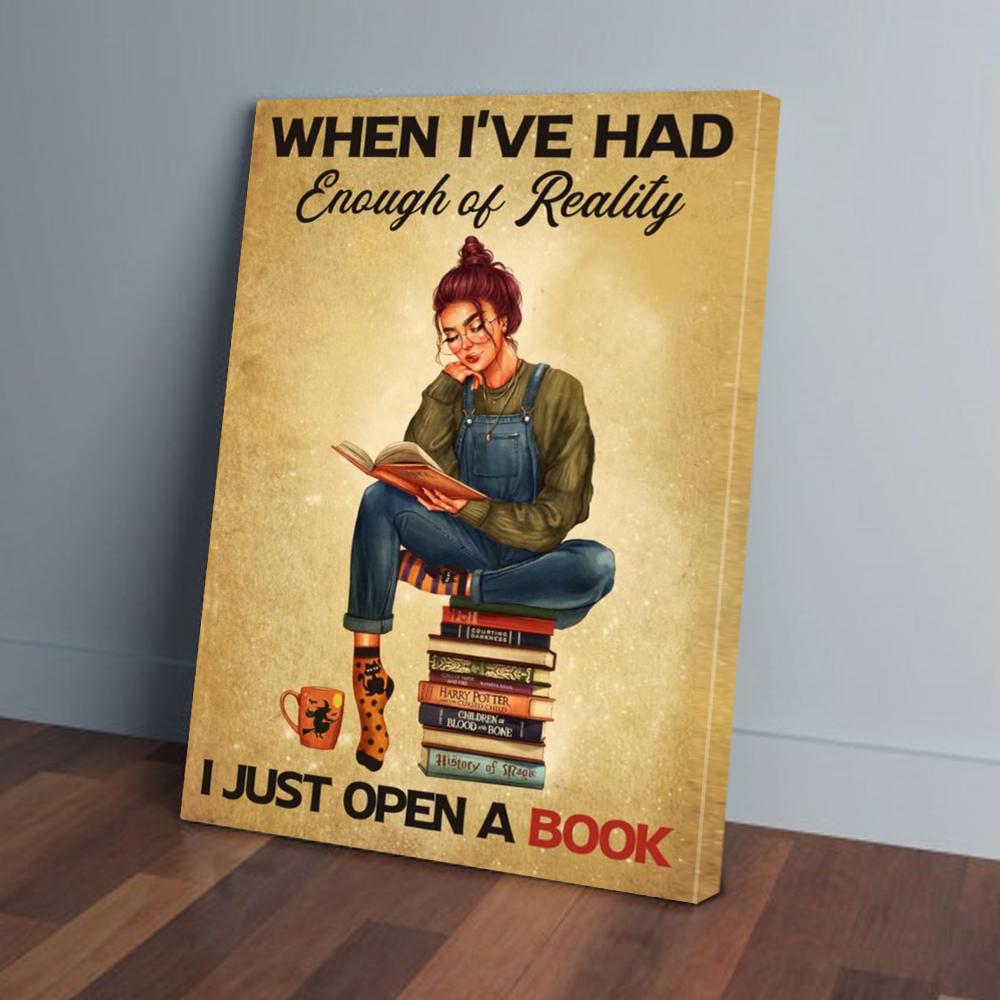 when ive had enough of reality i just open a book canvas prints wall art decor 8608