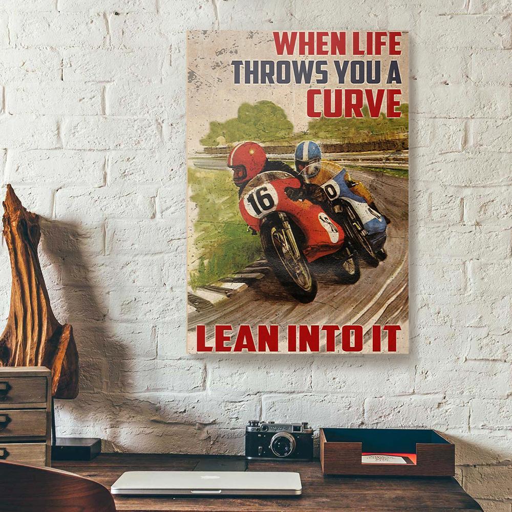when life throws you a curve lean into it motorcycle canvas prints wall art decor 6569