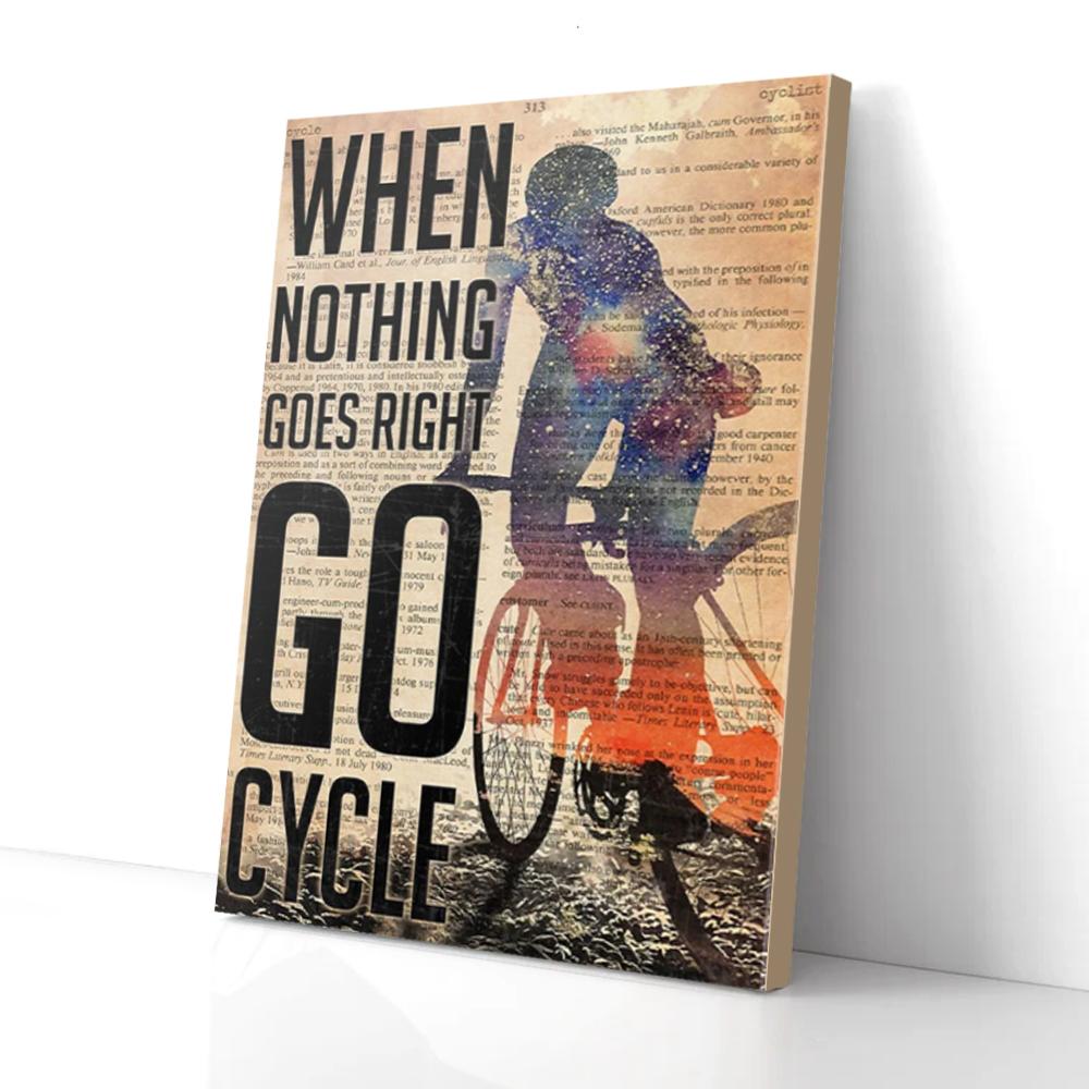 When Nothing Goes Right Go Cycle Canvas Prints - Wall Art Decor when nothing goes right go cycle canvas prints wall art decor 5202