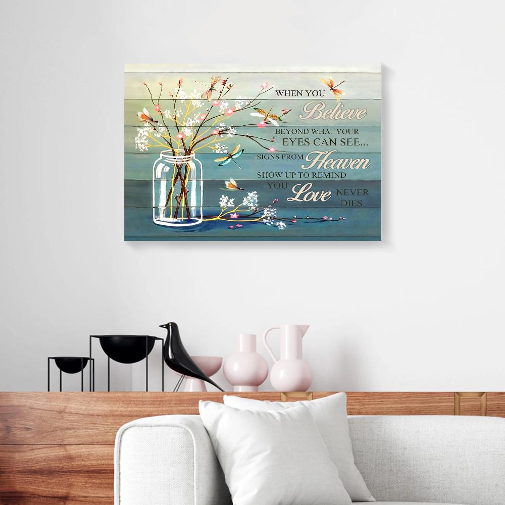 when you believe beyond what your eyes can see dragonfly canvas prints wall art decor 6289