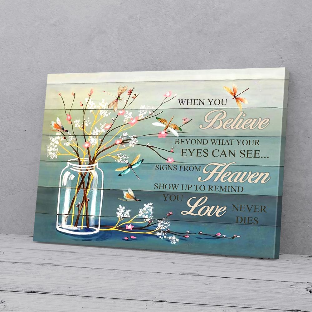 when you believe beyond what your eyes can see dragonfly canvas prints wall art decor 8198