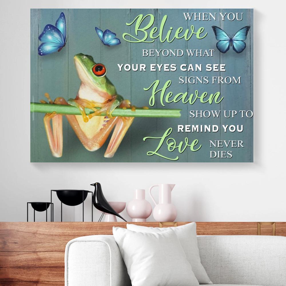 when you believe beyond what your eyes can see frog canvas prints wall art decor 4245