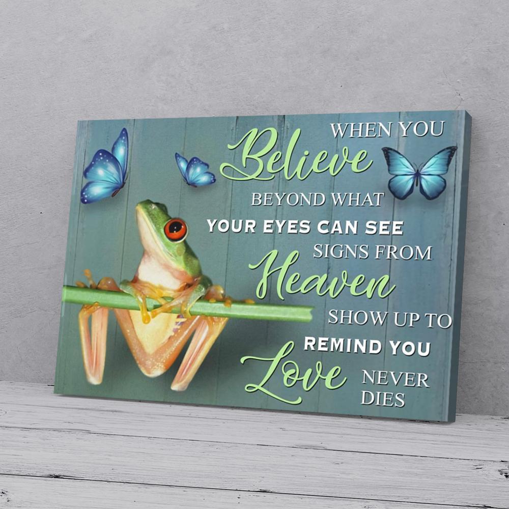 when you believe beyond what your eyes can see frog canvas prints wall art decor 8349
