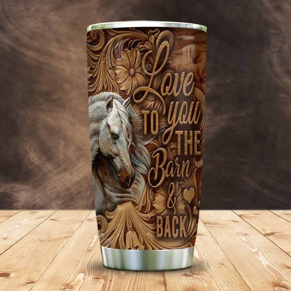 white horse love you to the barn and back wood style personalized stainless steel tumbler 5981