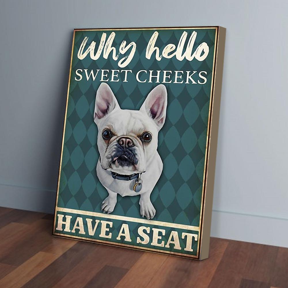 why hello sweet cheeks have a seat bull dog canvas prints wall art decor 8260