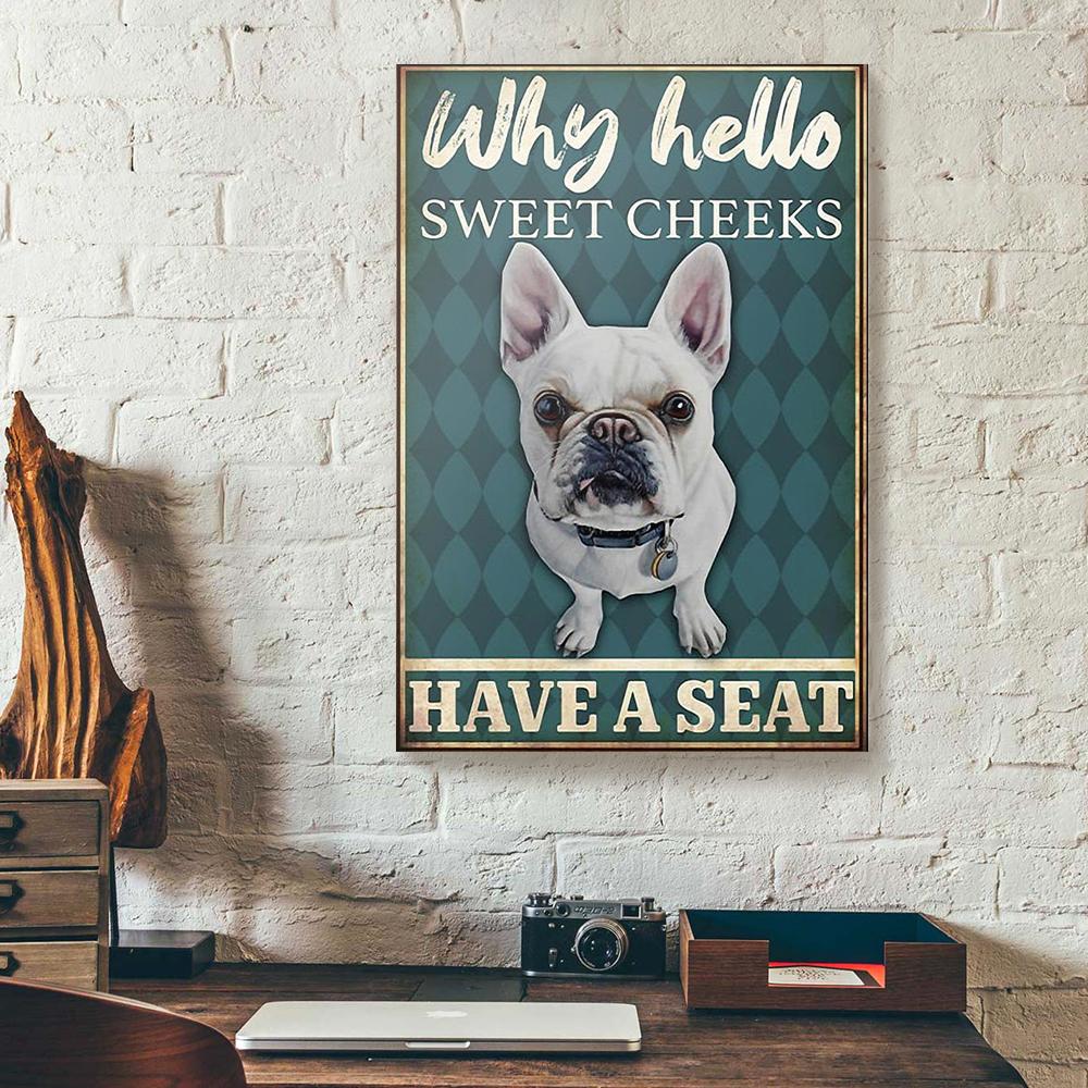 why hello sweet cheeks have a seat bull dog canvas prints wall art decor 8773