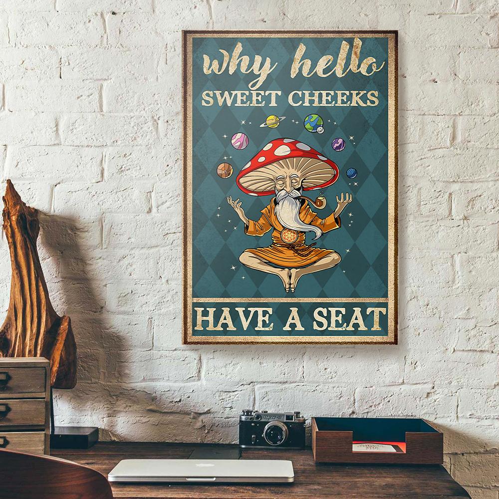 why hello sweet cheeks have a seat magic mushrooms yoga canvas prints wall art decor 7158