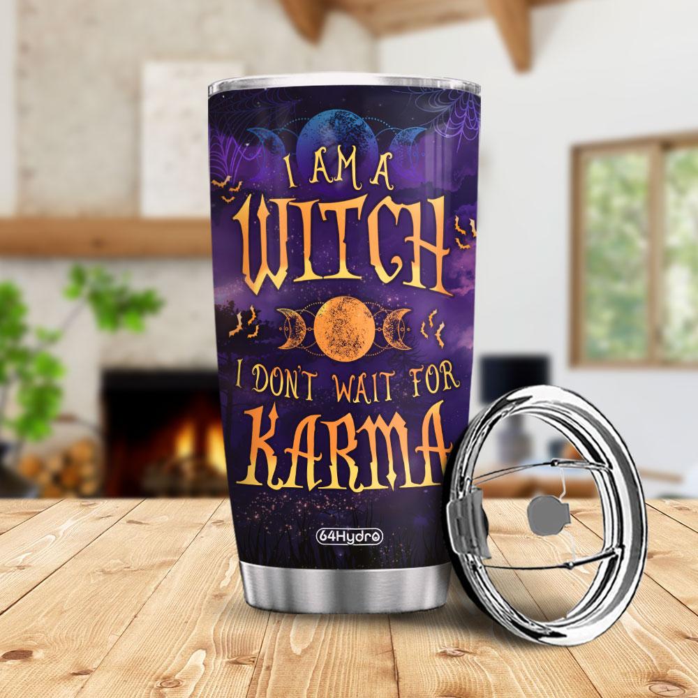 wit dont wait for karma personalized stainless steel tumbler 2327