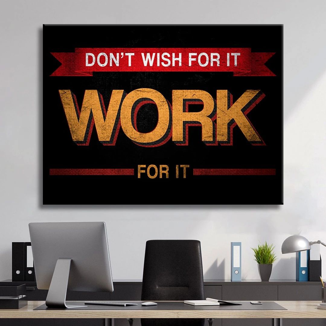 Work For It Motivational Positive Canvas Print - Wall Art Decor work for it motivational positive canvas print wall art decor 3484