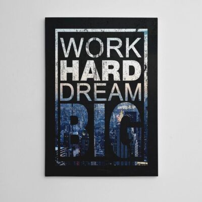 Work Hard Dream Big Motivational Positive Canvas Print - Wall Art Decor 3 work hard dream big motivational positive canvas print wall art decor 2059