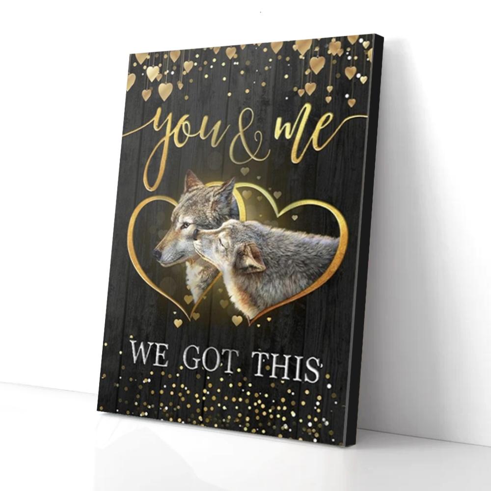 you and me we got this wolf love canvas prints wall art decor 6816