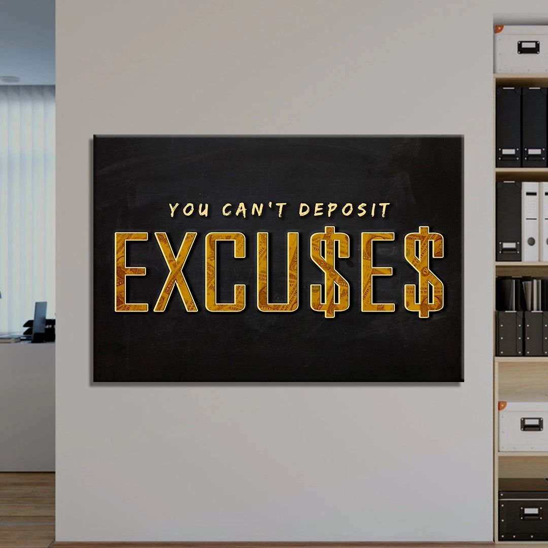 you cant deposit excuses motivational positive canvas print wall art decor 6134