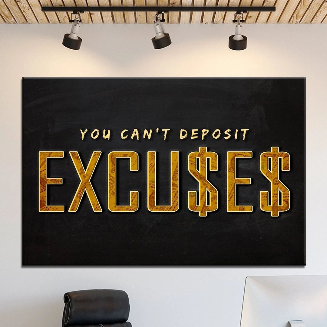 you cant deposit excuses motivational positive canvas print wall art decor 7671