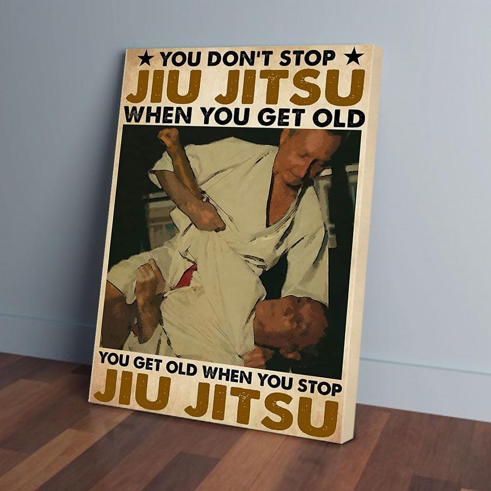 you dont stop jiu jitsu when you get old canvas prints wall art decor 8808