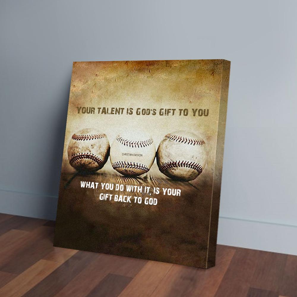 your talent is gods gift to you baseball canvas prints wall art decor 5656