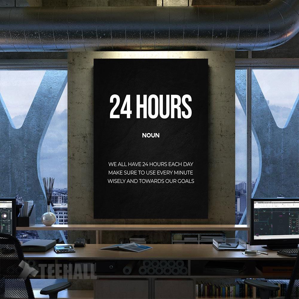 24 Hours Motivational Canvas Prints Wall Art Decor