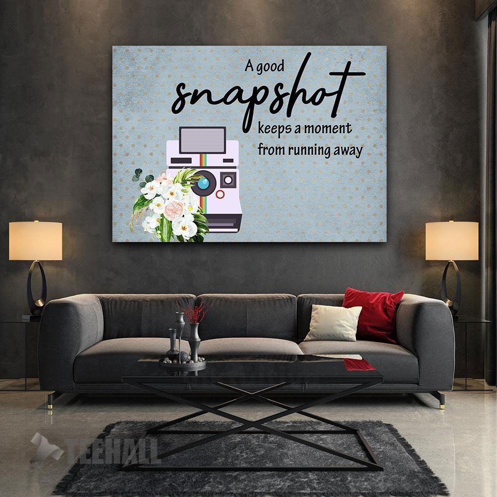 A Good Snapshot Motivational Canvas Prints Wall Art Decor