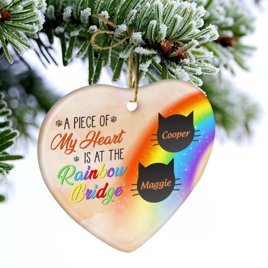 A Piece Of My Heart Is At The Rainbow Bridge Cat Memorial Gift Personalized Custom Heart Ceramic Ornament 1