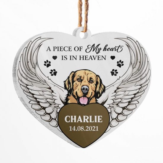 A Piece Of My Heart Is In Heaven - Dog Memorial Gift - Personalized Custom Heart Acrylic Ornament