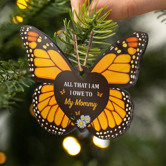 All That I Am Family Gift For Mom Dad Daughter Personalized Custom Butterfly Acrylic Ornament 2