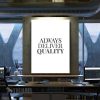 Always Deliver Quality Motivational Canvas Prints Wall Art Decor