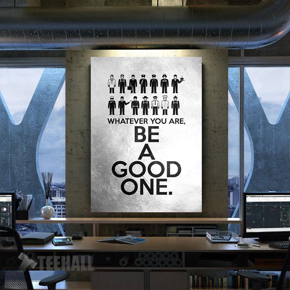 Be A Good One Motivational Canvas Prints Wall Art Decor