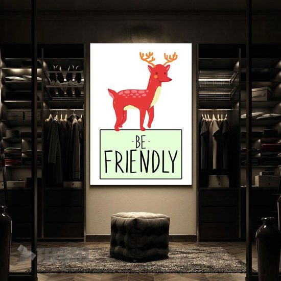 Be Friendly Reindeer Motivational Canvas Prints Wall Art Decor 2