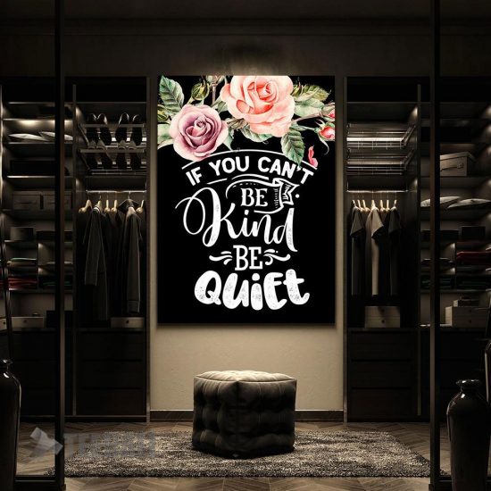 Be Kind Or Be Quiet Motivational Canvas Prints Wall Art Decor 2