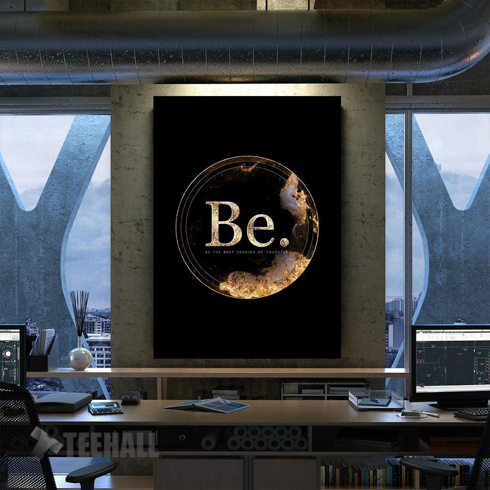 Be Motivational Poster Canvas Prints Wall Art Decor