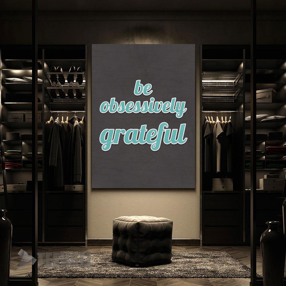 Be-Obsessively-Grateful-Motivational-Canvas-Prints-Wall-Art-Decor-2 Be Obsessively Grateful Motivational Canvas Prints Wall Art Decor 2