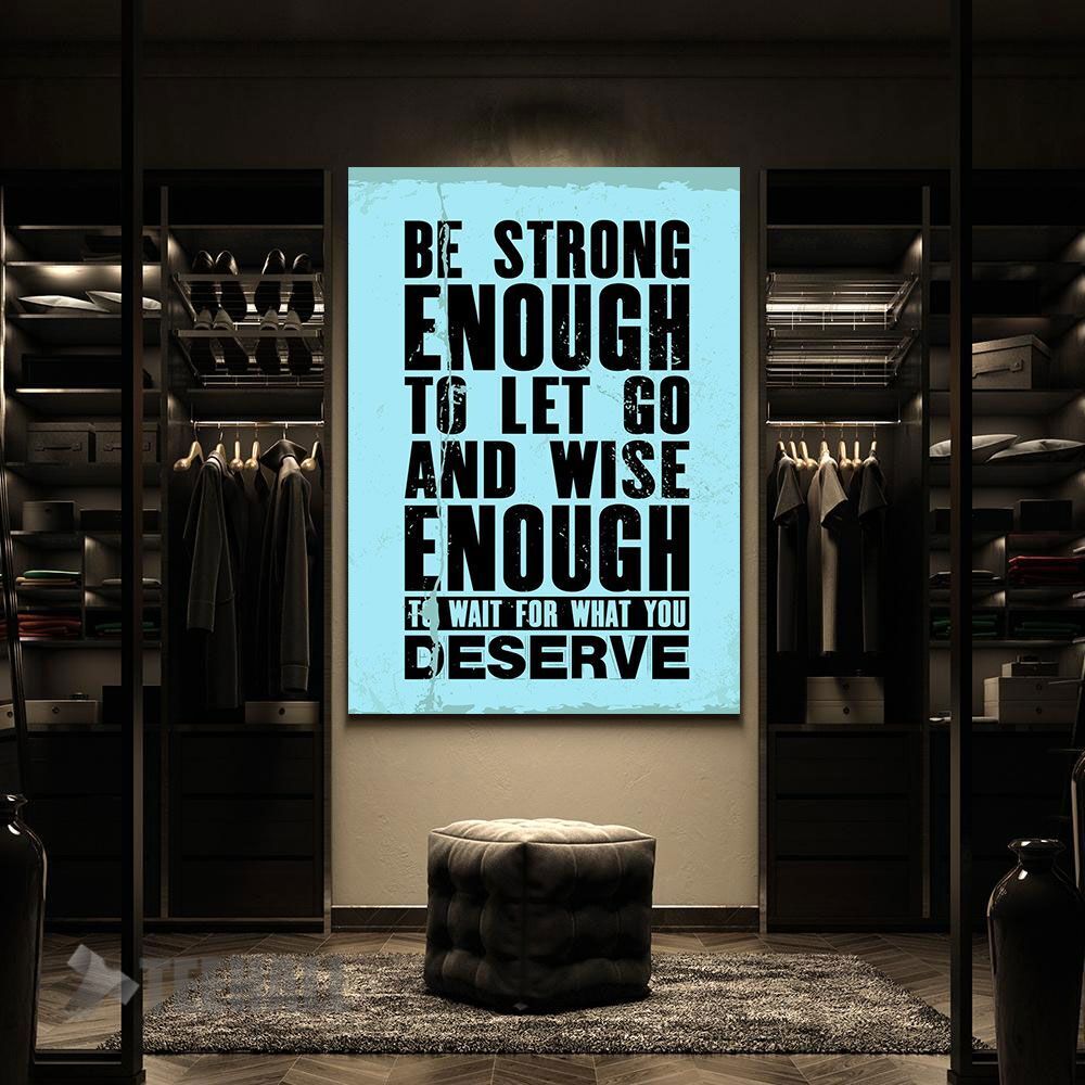 Be-Strong-Enough-To-Let-Go-Motivational-Canvas-Prints-Wall-Art-Decor-2 Be Strong Enough To Let Go Motivational Canvas Prints Wall Art Decor 2