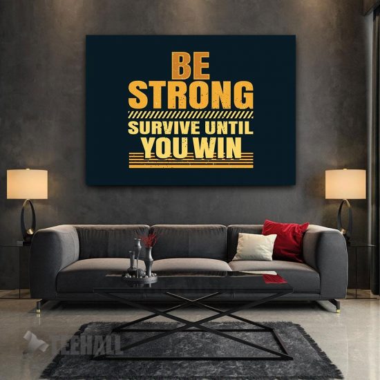 Be Strong Motivation Art Canvas Prints Wall Art Decor