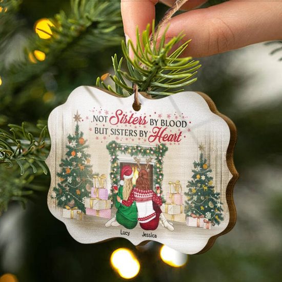 Best Friends Not Sisters By Blood But Sisters By Heart Christmas Gift For BFF Personalized Custom Wooden Ornament 1