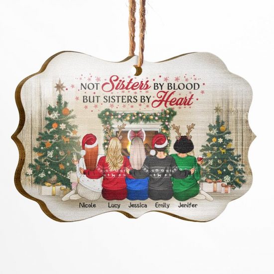 Best Friends Not Sisters By Blood But Sisters By Heart - Christmas Gift For BFF - Personalized Custom Wooden Ornament