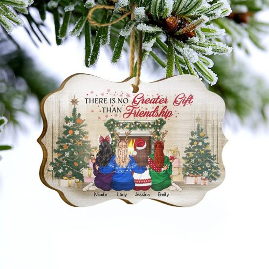Best Friends There Is No Greater Gift Than Friendship Christmas Gift For BFF Personalized Custom Wooden Ornament 2