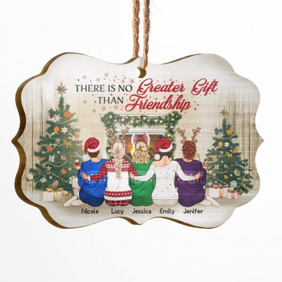 Best Friends There Is No Greater Gift Than Friendship - Christmas Gift For BFF - Personalized Custom Wooden Ornament