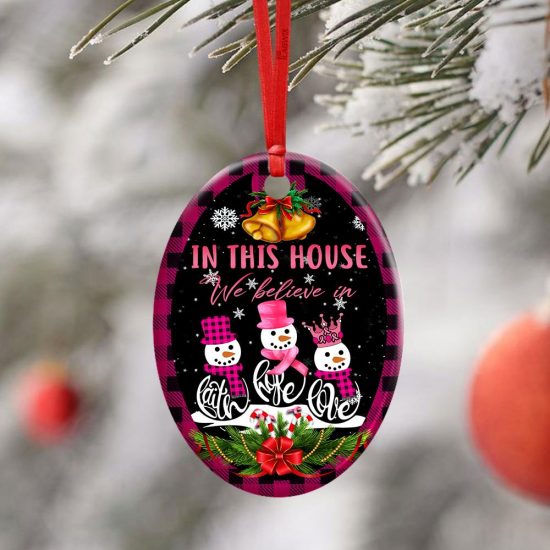 Breast Cancer Faith Hope Love In This House We Believe In Ceramic Ornament 3