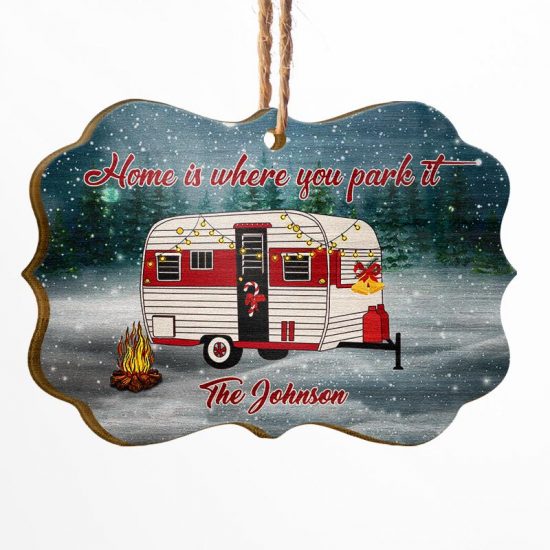Camping Home Is Where You Park It - Christmas Gift - Personalized Custom Wooden Ornament