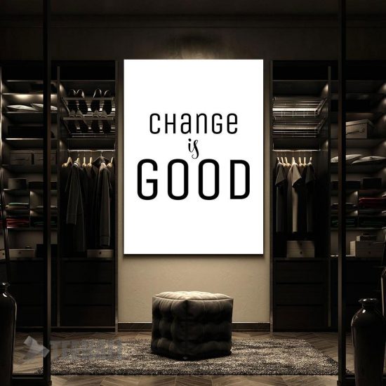 Change Is Good Motivational Canvas Prints Wall Art Decor 2