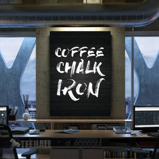 Coffee Chalk And Iron Motivational Canvas Prints Wall Art Decor
