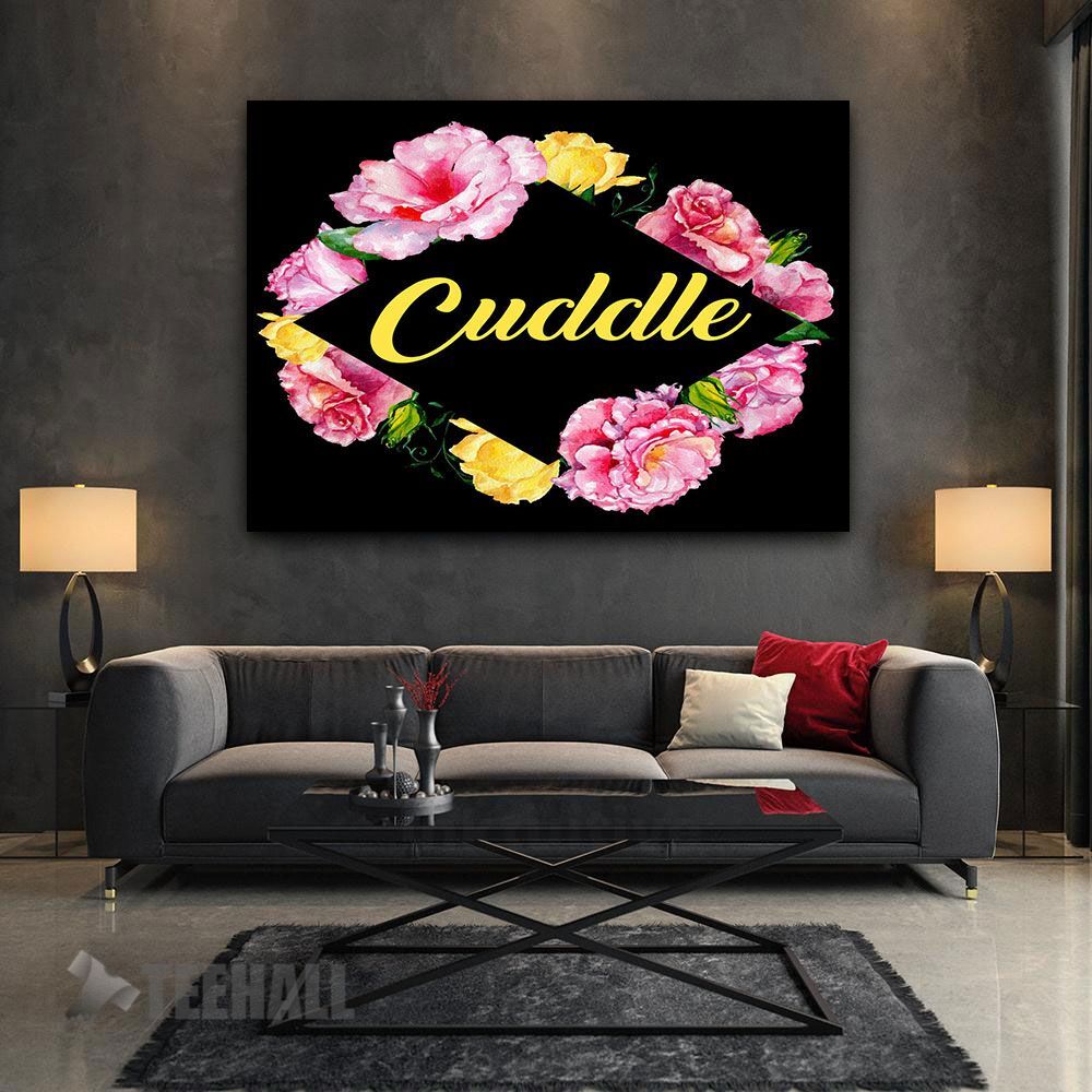Cuddle Motivational Canvas Prints Wall Art Decor